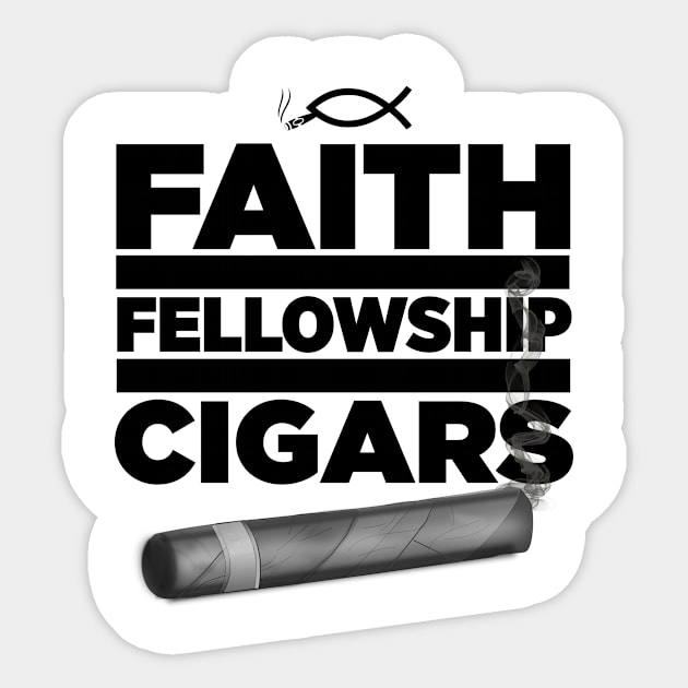 Faith Fellowship and Cigars Sticker by Mosaic Kingdom Apparel